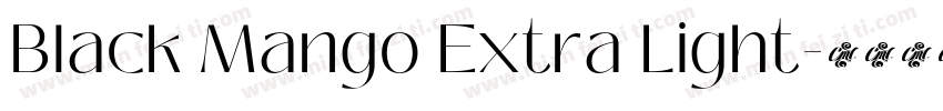 Black Mango Extra Light字体转换